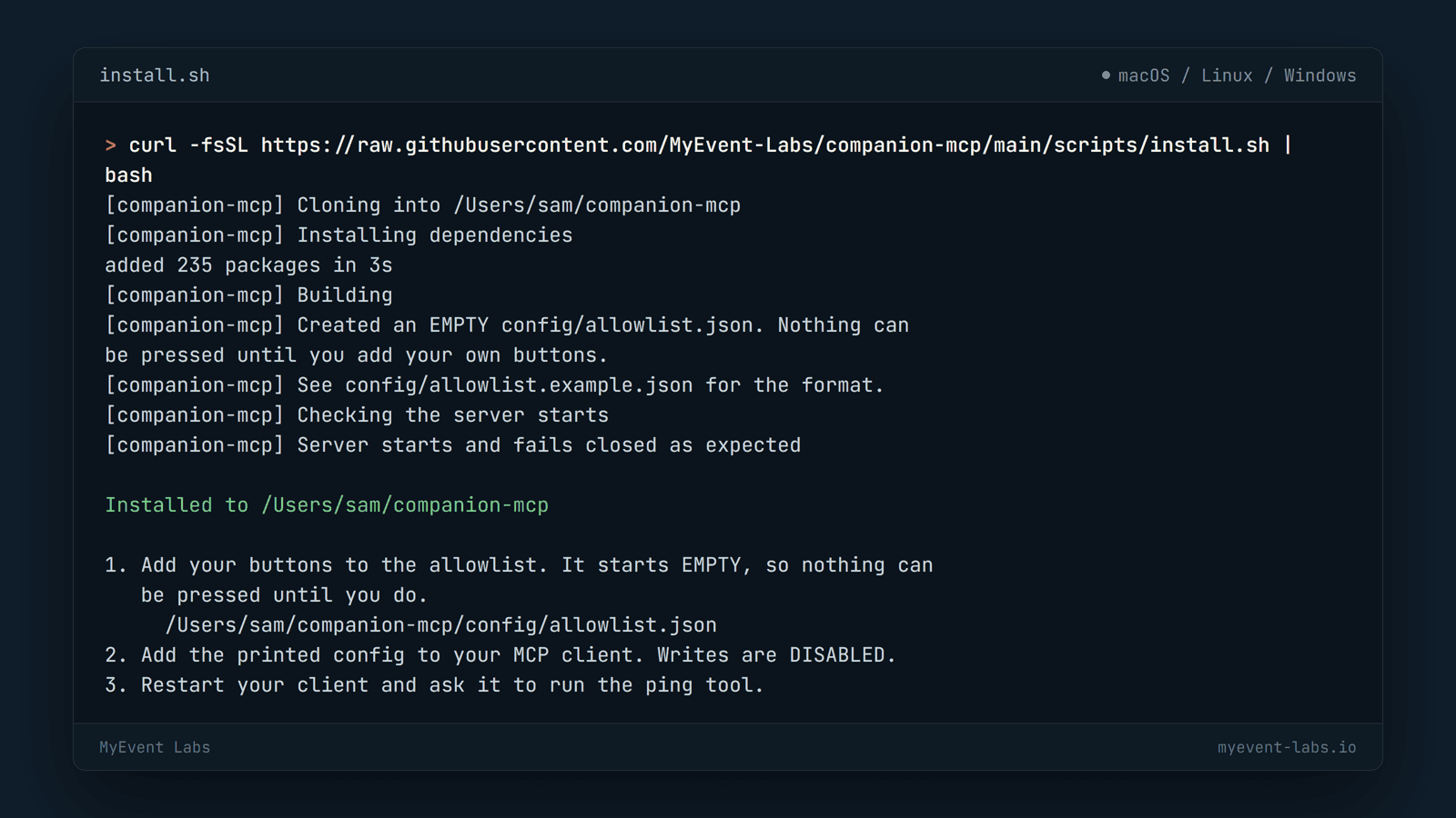 The companion-mcp install script running in a terminal: it clones into /Users/sam/companion-mcp, installs dependencies, builds, creates an empty allowlist, checks the server starts and fails closed, prints the install path, then lists the allowlist, client-config and ping steps.